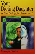 Cover: Your Dieting Daughter...Is She Dying for Attention? - Routledge