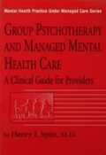 Cover: Group Psychotherapy And Managed Mental Health Care - Routledge
