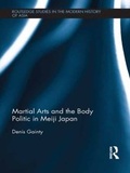 Cover: Martial Arts and the Body Politic in Meiji Japan - Routledge