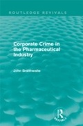 Cover: Corporate Crime in the Pharmaceutical Industry (Routledge Revivals) - Routledge