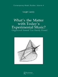 Abbildung von: What's the Matter with Today's Experimental Music? - Routledge