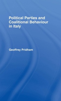 Enlarge image Cover: Political Parties and Coalitional Behaviour in Italy - Routledge