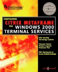Cover: Configuring Citrix Metaframe for Windows 2000 Terminal Services - Syngress