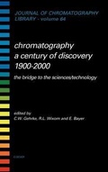 Cover: Chromatography-A Century of Discovery 1900-2000.The Bridge to The Sciences/Technology: Volume 64 - Elsevier