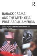 Cover: Barack Obama and the Myth of a Post-Racial America - Routledge