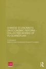 Bild: Chinese Economists on Economic Reform - Collected Works of Yu Guangyuan - Routledge