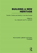Cover: Building A New Heritage (RLE Tourism) - Routledge