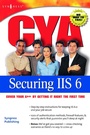Cover: CYA Securing IIS 6.0 - Elsevier