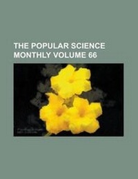 Enlarge image Cover: The Popular Science Monthly Volume 66 - Rarebooksclub.com