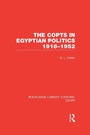 Cover: The Copts in Egyptian Politics (RLE Egypt - Routledge