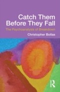 Cover: Catch Them Before They Fall: The Psychoanalysis of Breakdown - Routledge