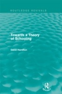 Enlarge image Cover: Towards a Theory of Schooling (Routledge Revivals) - Routledge
