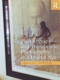 Abbildung von: Phototherapy and Therapeutic Photography in a Digital Age - Routledge