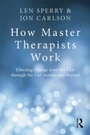 Cover: How Master Therapists Work - Routledge