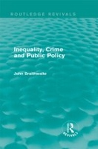 Enlarge image Cover: Inequality, Crime and Public Policy (Routledge Revivals) - Routledge