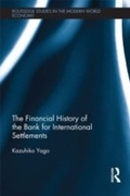 Cover: The Financial History of the Bank for International Settlements - Routledge