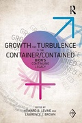 Cover: Growth and Turbulence in the Container/Contained: Bion's Continuing Legacy - Routledge