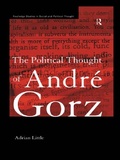 Cover: The Political Thought of Andre Gorz - Routledge
