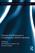 Cover: Trauma and Romance in Contemporary British Literature - Routledge