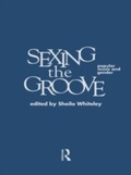 Cover: Sexing the Groove - Routledge