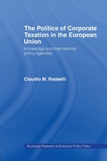 Cover: The Politics of Corporate Taxation in the European Union - Routledge