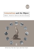 Cover: Colonialism and the Object - Routledge