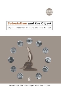 Enlarge image Cover: Colonialism and the Object - Routledge