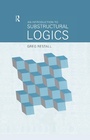 Cover: An Introduction to Substructural Logics - Routledge