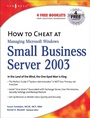 Cover: How to Cheat at Managing Windows Small Business Server 2003 - Elsevier