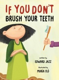 Cover: If You Don't Brush Your Teeth - Kids Books Rule!