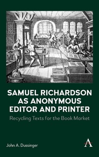 Abbildung von: Samuel Richardson as Anonymous Editor and Printer - Anthem Press