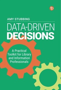 Abbildung von: Data-Driven Decisions - Facet Publishing