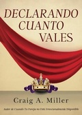 Cover: Declarando Cuanto Vales - Yorkshire Publishing