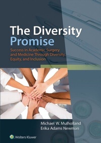 Abbildung von: Diversity Promise: Success in Academic Surgery and Medicine Through Diversity, Equity, and Inclusion - Wolters Kluwer Health
