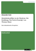 Cover: Identitaetskonflikte in der Moderne. Die Erzaehlung "Der Tod in Venedig" von Thomas Mann - GRIN Verlag