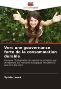 Cover: Vers une gouvernance forte de la consommation durable - Editions Notre Savoir