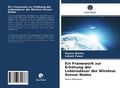 Cover: Ein Framework zur Erh&ouml;hung der Lebensdauer der Wireless Sensor Nodes - Verlag Unser Wissen