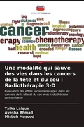 Cover: Une modalit&eacute; qui sauve des vies dans les cancers de la t&ecirc;te et du cou : Radioth&eacute;rapie 3-D - Editions Notre Savoir