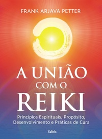 Enlarge image Cover: A união com o reiki - Editora Pensamento
