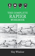 Cover: The Complete Rapier (The Rapier Workbooks) - Spada Press