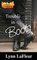 Cover: Trouble in Boots - Lynn LaFleur