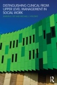 Bild vergrößern Bild: Distinguishing Clinical from Upper Level Management in Social Work - Routledge