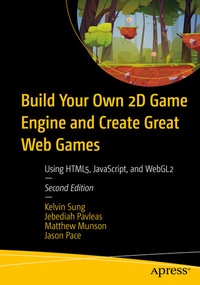 Abbildung von: Build Your Own 2D Game Engine and Create Great Web Games - Apress