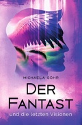 Cover: Der Fantast / Der Fantast und die letzten Visionen - epubli