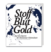 Abbildung von: Stoff. Blut. Gold. - Stadler Konstanz