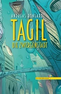 Cover: Tagil, die Zwergenstadt - Fischer, R. G.