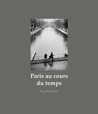 Abbildung von: Paris au cours du temps - Verlag Kettler
