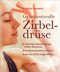 Cover: Geheimnisvolle Zirbeldr&uuml;se - Kopp Verlag