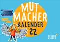 Cover: Mutmacher-Kalender 2022 - Kl&uuml;ckskinder gemeinn&uuml;tzige UG