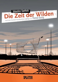 Enlarge image Cover: Die Zeit der Wilden - Splitter-Verlag